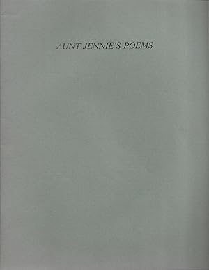 Seller image for Aunt Jennie's Poems: The Poems of Jennie Katherine Wilson Dustin (1873 - 1950) for sale by Cher Bibler