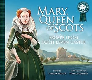 Seller image for Mary, Queen of Scots: Escape from Lochleven Castle (Traditional Scottish Tales) by Breslin, Theresa [Paperback ] for sale by booksXpress