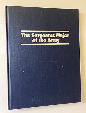 Seller image for Sergeants Major of the Army (First Edition) for sale by M.S.  Books