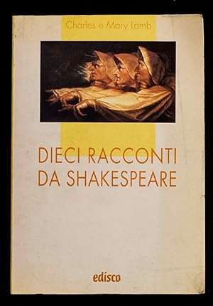 Bild des Verkufers fr Dieci racconti da Shakespeare zum Verkauf von Sergio Trippini