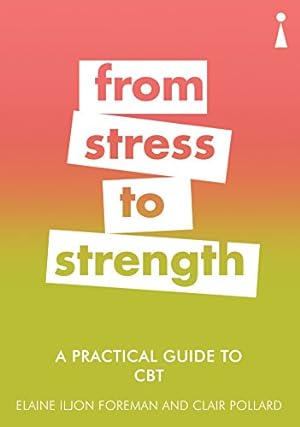 Seller image for A Practical Guide to CBT: From Stress to Strength (Practical Guides) by Foreman, Elaine Iljon, Pollard, Clair [Paperback ] for sale by booksXpress