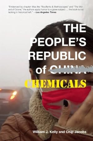 Seller image for The People's Republic of Chemicals by Kelly, William J., Jacobs, Chip [Hardcover ] for sale by booksXpress