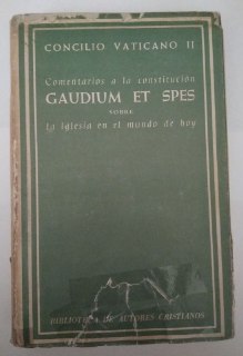 Seller image for Concilio Vaticano II. Comentarios a la constitucin. GAUDIUM ET SPES. sobre la iglesia en el mundo de hoy. for sale by La Leona LibreRa