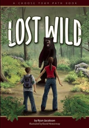 Seller image for Lost in the Wild: A Choose Your Path Book by Jacobson, Ryan [Paperback ] for sale by booksXpress
