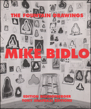 Seller image for Mike Bidlo : The Fountain Drawings for sale by Specific Object / David Platzker