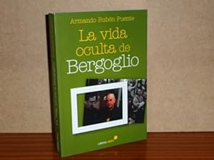 Seller image for LA VIDA OCULTA DE BERGOGLIO for sale by Libros del Reino Secreto