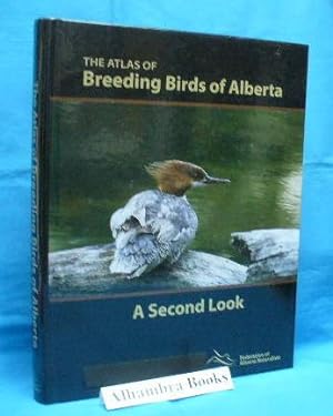 Seller image for The Atlas of Breeding Birds of Alberta : A Second Look for sale by Alhambra Books