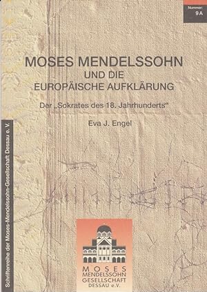 Seller image for Moses Mendelssohn und die europische Aufklrung. Der Sokrates des 18. Jahrhunderts (= Schriftenreihe der Moses-Mendelssohn Gesellschaft 9A) for sale by Antiquariat Carl Wegner