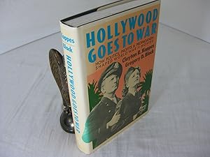 HOLLYWOOD GOES TO WAR; HOW POLITICS, PROFITS, AND PROPAGANDA SHAPED WORLD WAR II MOVIES