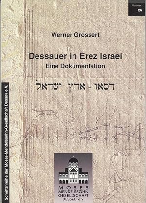 Bild des Verkufers fr Dessauer in Erez Israel - Eine Dokumentation (= Schriftenreihe der Moses-Mendelssohn Gesellschaft 26). zum Verkauf von Antiquariat Carl Wegner