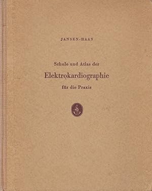 Bild des Verkufers fr Schule und Atlas der Elektrokardiographie fr die Praxis. zum Verkauf von Versandantiquariat Nussbaum