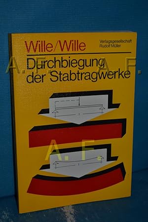 Bild des Verkufers fr Durchbiegung der Stabtragwerke : praxisbezogene Berechnungsverfahren unter Verwendung programmierbarer Tisch- u. Taschenrechner. Klaus Wille , Bernd Wille zum Verkauf von Antiquarische Fundgrube e.U.