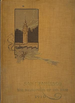 Seller image for SAN FRANCISCO: THE METROPOLIS OF THE WEST. for sale by Chanticleer Books, ABAA