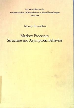 Immagine del venditore per Markov processes : Structure and asymptotic behavior. Die Grundlehren der mathematischen Wissenschaften; Bd. 184. venduto da books4less (Versandantiquariat Petra Gros GmbH & Co. KG)