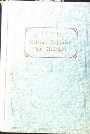 Image du vendeur pour Goldenes Alphabet fr christliche Mdchen. mis en vente par books4less (Versandantiquariat Petra Gros GmbH & Co. KG)