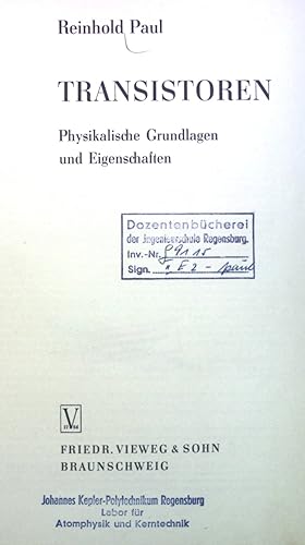 Image du vendeur pour Transistoren: Physikalische Grundlagen und Eigenschaften. mis en vente par books4less (Versandantiquariat Petra Gros GmbH & Co. KG)
