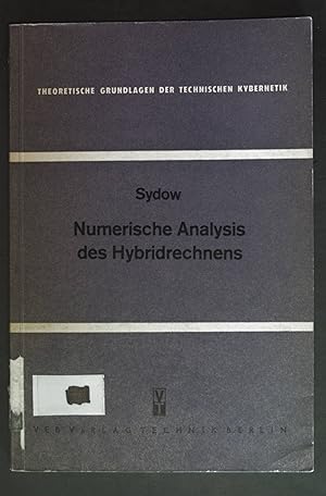 Bild des Verkufers fr Numerische Analysis des Hybridrechnens. Theoretische Grundlagen der Technischen Kybernetik. zum Verkauf von books4less (Versandantiquariat Petra Gros GmbH & Co. KG)