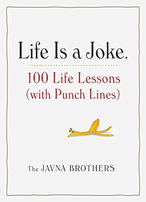 Seller image for Life Is a Joke: 100 Life Lessons (with Punch Lines) by Javna, Gordon & John [Paperback ] for sale by booksXpress