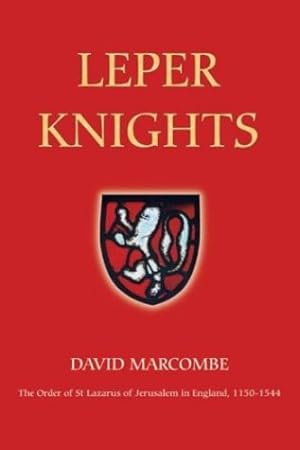 Seller image for Leper Knights: The Order of St Lazarus of Jerusalem in England, c.1150-1544 (Studies in the History of Medieval Religion) by Marcombe, David [Paperback ] for sale by booksXpress