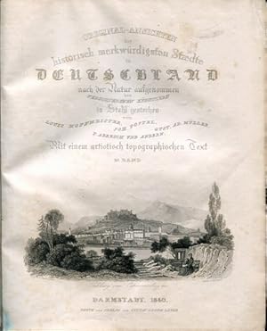 Original Ansichten der historisch merkwürdigsten Städte Deutschlands nach der Natur aufgenommen -...