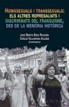 Imagen del vendedor de Homosexuals i transsexuals : els altres represaliats i discriminats del franquisme, des de la memria histria a la venta por AG Library