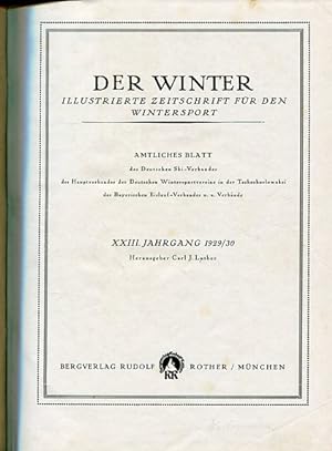 Der Winter - Illustrierte Zeitschrift fürn den Wintersport, XXIII. Jahrgang 1929/30. Amtliches Bl...