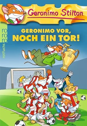 Geronimo vor, noch ein Tor! (Geronimo Stilton, Band 29)