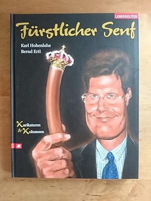 Bild des Verkufers fr Frstlicher Senf - Karikaturen & Kolumnen zum Verkauf von Antiquariat Birgit Gerl