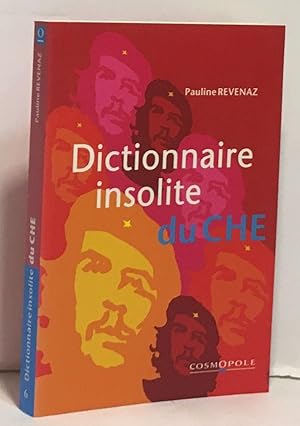 Image du vendeur pour Dictionnaire insolite du Che mis en vente par crealivres