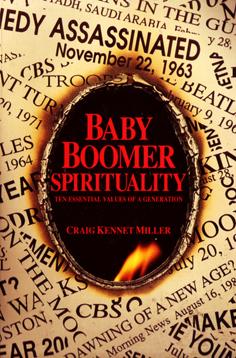 Baby Boomer Spirituality - Ten Essential Values of a Generation