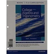 Seller image for College Algebra and Trigonometry, Books a la Carte Edition for sale by eCampus