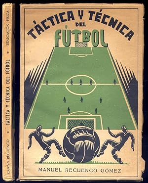 Imagen del vendedor de Tctica y Tcnica del Futbol. Por., Capitn de Infantera, Profesor de Educacin Fsica de la Academia de Tropas de Aviacin. a la venta por Hesperia Libros