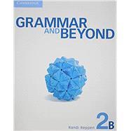 Imagen del vendedor de Grammar and Beyond Level 2 Student's Book a + Writing Skills Interactive a la venta por eCampus