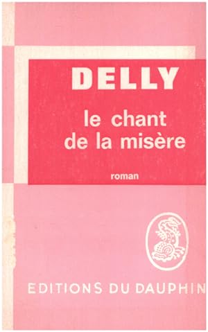 Seller image for Le chant de la misre for sale by librairie philippe arnaiz