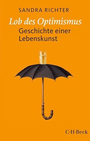 Bild des Verkufers fr Lob des Optimismus : Geschichte einer Lebenskunst zum Verkauf von AHA-BUCH GmbH