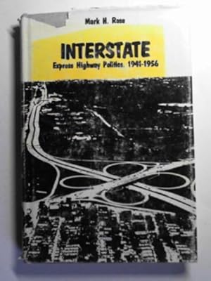 Immagine del venditore per Interstate: Express Highway politics, 1941-56 venduto da Cotswold Internet Books