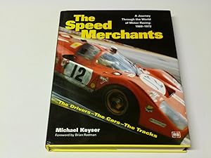 Seller image for The Speed Merchants: A Journey Through the World of Motor Racing 1969-1972 (Driving) Signed by Vic Elford and Derek Bell for sale by Thomas