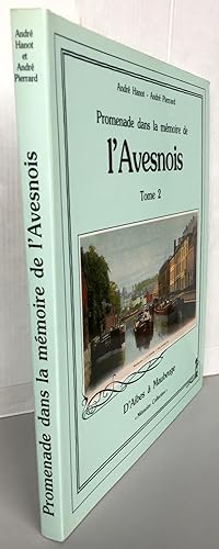 Image du vendeur pour Promenade dans la mmoire de l'Avesnois tome 2 D'Aibes  Maubeuge mis en vente par Librairie Thot