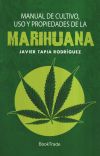 Imagen del vendedor de Manual de cultivo, uso y propiedades de la marihuana a la venta por Agapea Libros