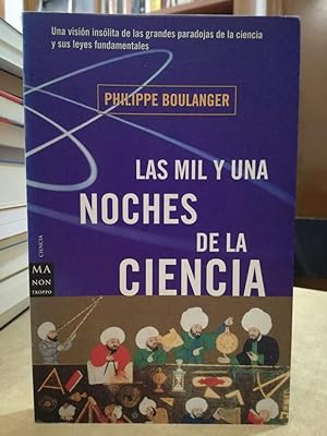 Seller image for LAS MIL Y UNA NOCHES DE LA CIENCIA. for sale by LLIBRERIA KEPOS-CANUDA