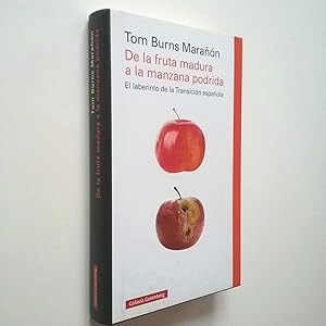 Imagen del vendedor de De la fruta madura a la manzana podrida. El laberinto de la Transicin espaol a la venta por MAUTALOS LIBRERA