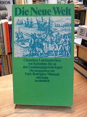 Die Neue Welt - Chroniken Lateinamerikas - Von Kolumbus bis zu den Unabhängigkeitskriegen,