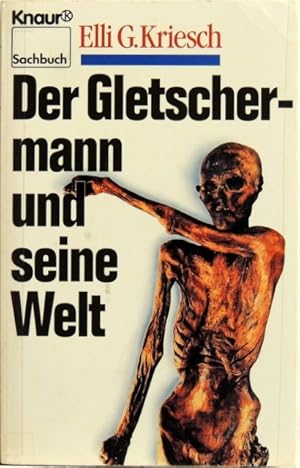 Imagen del vendedor de Der Gletschermann und seine Welt; a la venta por Peter-Sodann-Bibliothek eG