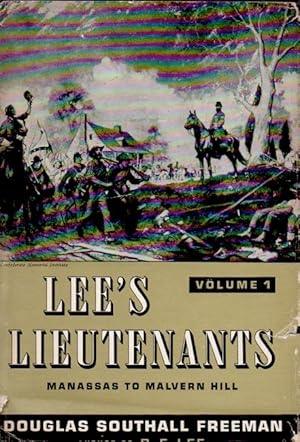 Bild des Verkufers fr Lee's Lieutenants _ Vol 1 Manassas to Malvern Hill zum Verkauf von San Francisco Book Company