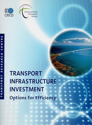 Transport Infraestructure Investment _ Options for Efficiency