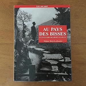 Seller image for Au Pays des Bisses for sale by Les bouquins d'Alain