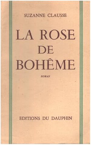 Image du vendeur pour La rose de bohme mis en vente par librairie philippe arnaiz