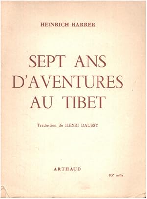 Image du vendeur pour Sept ans d'aventures au tibet mis en vente par librairie philippe arnaiz