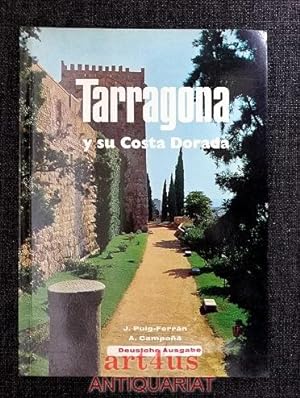 Imagen del vendedor de Tarragona y su Costa Dorada : Deutsche Ausgabe. a la venta por art4us - Antiquariat