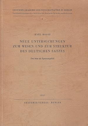 Neue Untersuchungen zum Wesen und zur Struktur des deutschen Satzes ; der Satz als Spannungsfeld ...